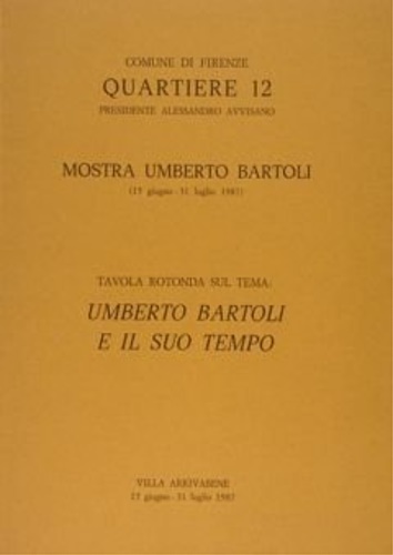 Tavola rotonda: - Umberto Bartoli e il suo tempo.