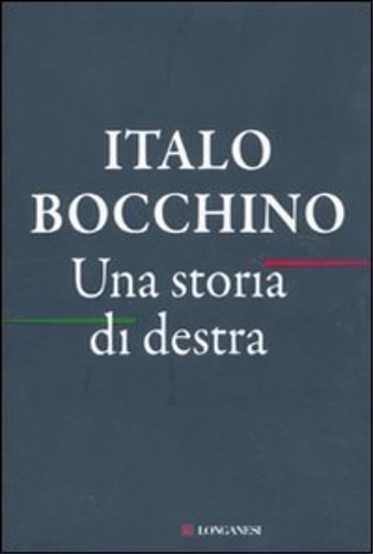 Bocchino, Italo. - Una storia di destra.