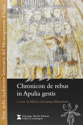 Da Gravina,Notar Domenico. - Chronicon de rebus in apulia gestis.