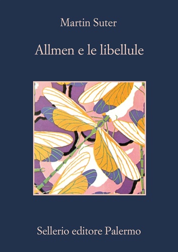 Suter, Martin. - Allmen e le libellule.