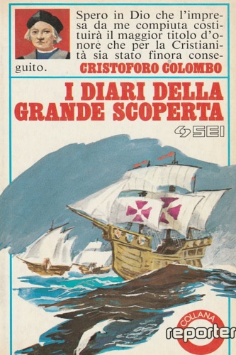 Colombo, Cristoforo. - I diari della grande scoperta.
