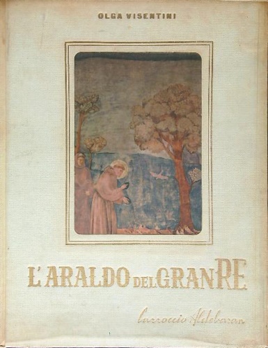 Visentini,Olga. - L'araldo del Gran Re.