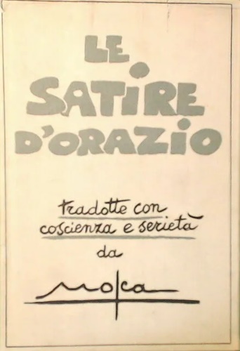 Orazio Flacco. - Le Satire.