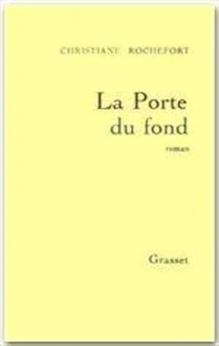 Rochefort, Christiane. - La porte du fond.