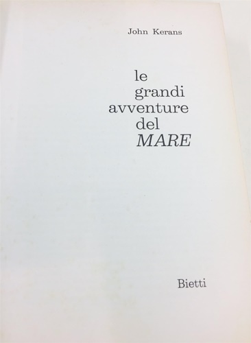 Kerans,John. - Le grandi avventure del mare.