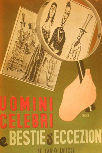 Biordi, Raffaello. - Uomini celebri e bestie d'eccezione.