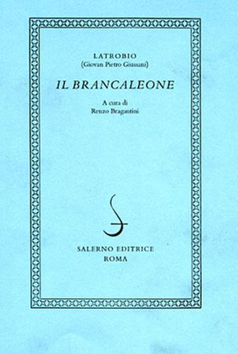 Latrobio (Giovan Pietro Giussani). - Il Brancaleone.