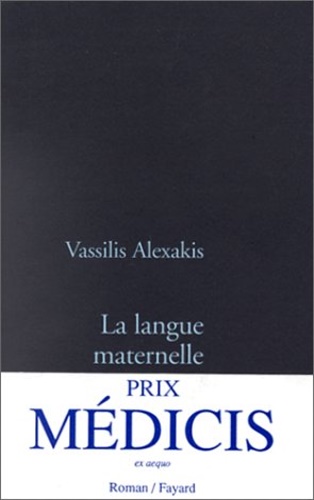 Alexakis, Vassilis. - La langue maternelle.