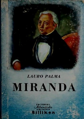 Palma,Lauro - Miranda y los origenes de la indipendencia americana