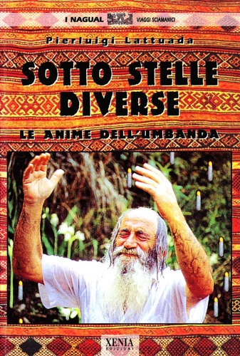 Lattuada, Pierluigi. - Sotto stelle diverse. Le anime dell'umbanda.