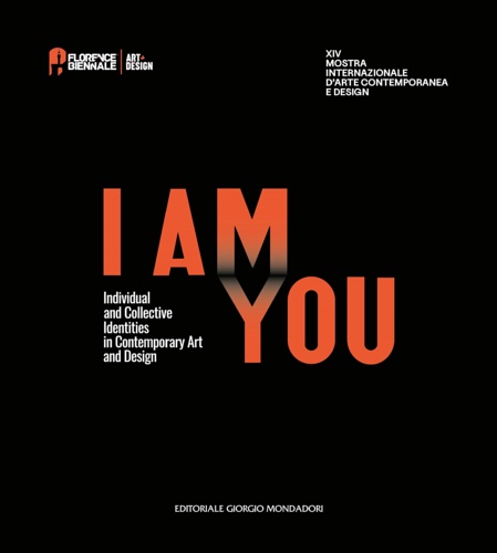  - XIV Florence Biennale. I am you. Individual and collective iden