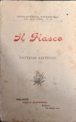 Gatteschi,Gattesco. - Il fiasco.