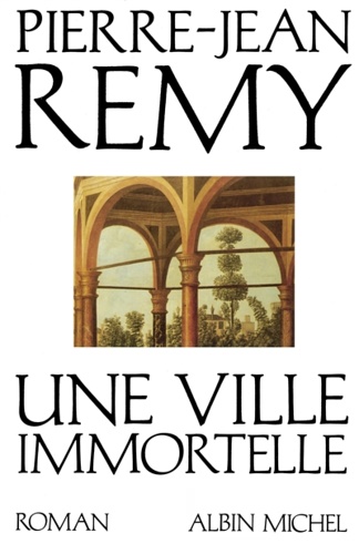 Rmy, Pierre-Jean. - Une Ville immortelle.