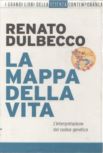 Dulbecco,Renato. - La mappa della vita. L'interpretazione del codice genetico.