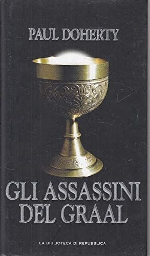 Doherty,Paul. - Gli assassini del Graal.