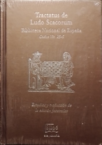  - Tractatus de Ludo Scacorum. Estudios y traduccion de la edicion facsimilar. Biblioteca Nacional de Espaa