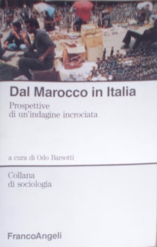 -- - Dal Marocco in Italia. Prospettive di un'indagine incrociata.