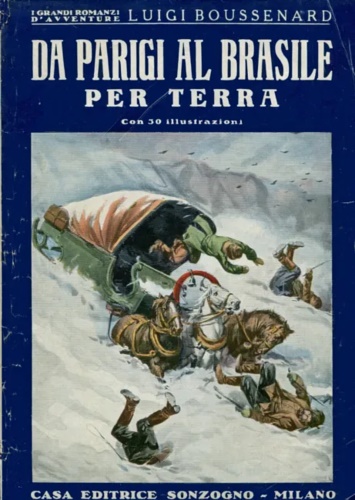 Boussenard,Luigi. - Da Parigi al Brasile per terra.