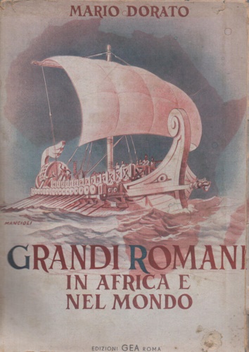 Dorato,Mario. - Grandi romani in Africa e nel mondo.