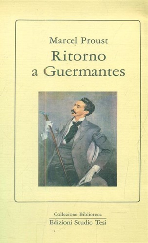Proust,Marcel. - Ritorno a Guermantes.