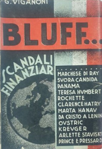 Viganoni,Giovanni. - Bluff... (I grandi scandali finanziari nel mondo).