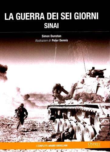 Dunstan,Simon. - La guerra dei sei giorni Sinai.