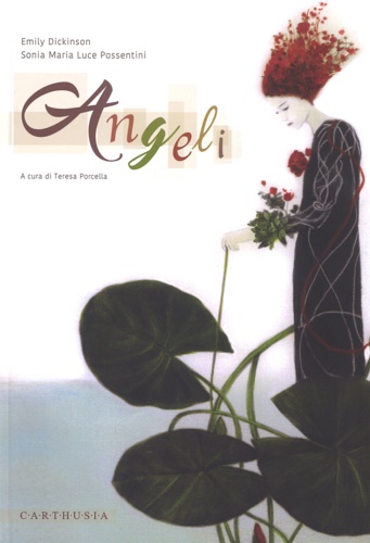 Emily, Dickinson. Pssentini,Sonia Maria Luce. - Angeli.