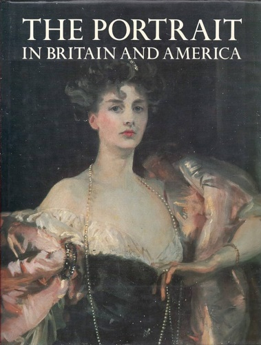 Simon,Robin. - Portrait in Britain and America: With a Biographical Dictionary of Portrait Painters, 1680-1914.