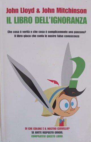 LLoyd John. Mitchinson, John. - Il libro dell'ignoranza.