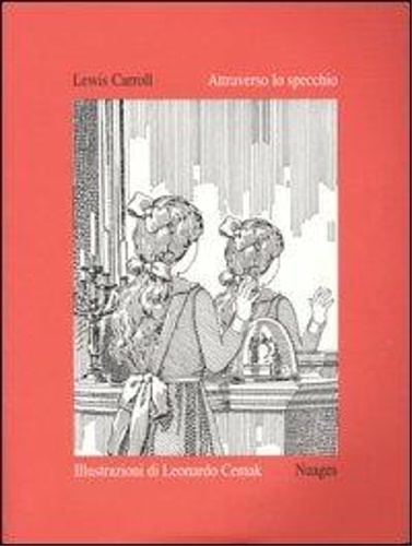 Carroll,Lewis. - Attraverso lo specchio.