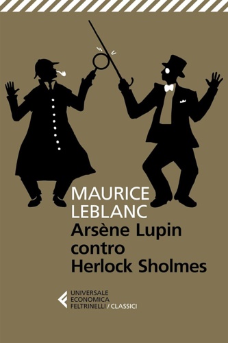 Leblanc, Maurice. - Arsene Lupin contro Herlock Sholmes.