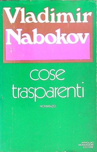 Nabokov,Vladimir. - Cose trasparenti.