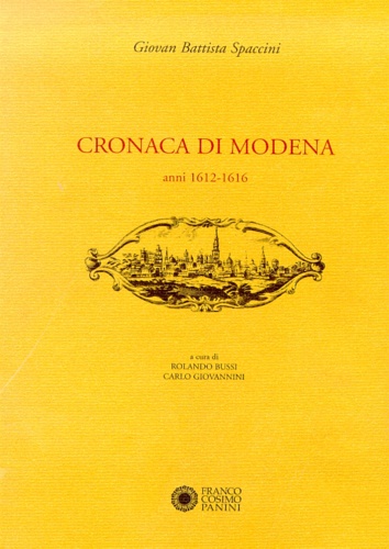 Spaccini, Giovan Battista. - Cronaca di Modena. III. Anni 1612-1616.