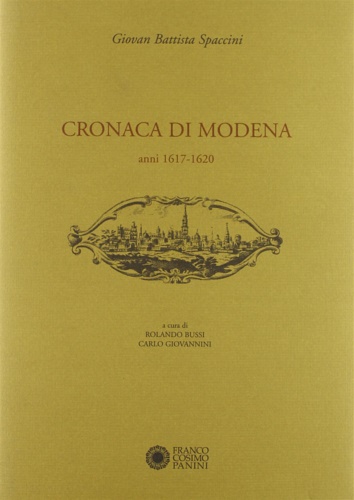 Spaccini, Giovan Battista. - Cronaca di Modena. IV. Anni 1617-1620.