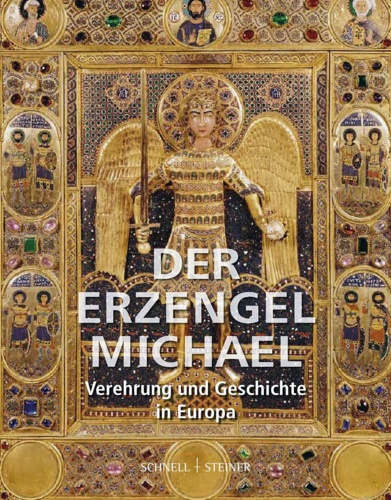 Otranto,Giorgio. Chierici,Sandro (a cura di). - Der Erzengel Michael. Verehrung Und Geschichte in Europa.