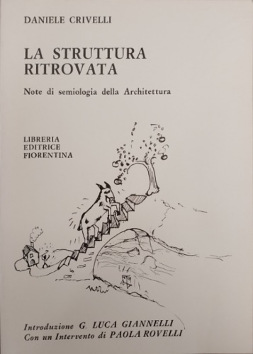 -- - La struttura ritrovata. Note di semiologia della Architettura.
