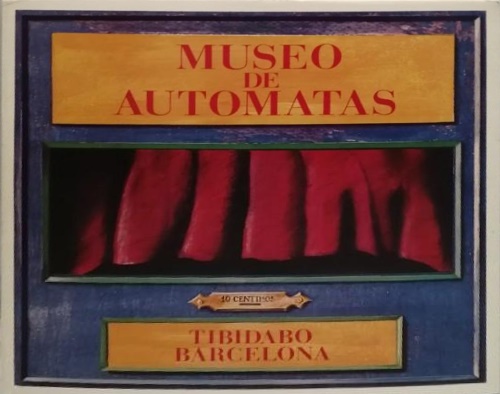 -- - Museo de Automatas. Prologo : Daniel Giralt Miracl