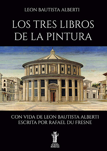 Leon Battista Alberti. - Los Tres Libros de la Pintura.