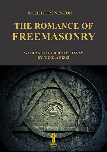Joseph Fort Newton. - The Romance of Freemasonry.