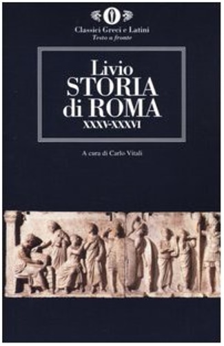 Livio, Tito. - Storia di Roma. Libri XXXV-XXXVI.