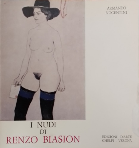 Nocentini,Armando. - I Nudi di Renzo Biasion.