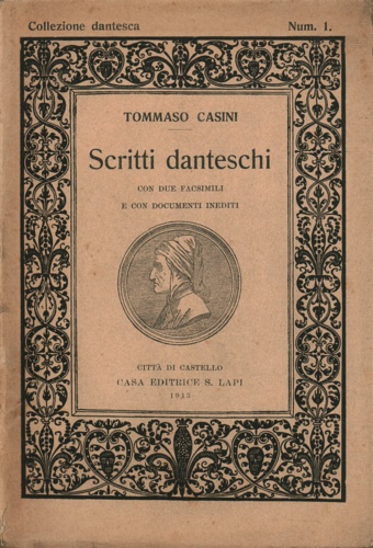 Casini,Tommaso. - Scritti danteschi.