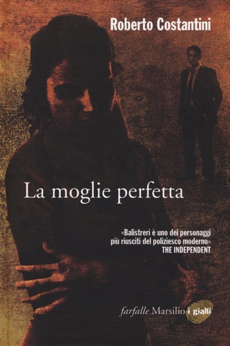 Costantini, Roberto. - La moglie perfetta.