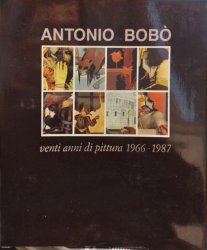 -- - Antonio Bob ventanni di pittura 1966-87.