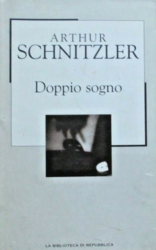 Schnitzler,Arthur. - Doppio sogno.