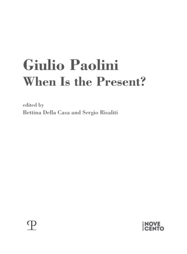 -- - Giulio Paolini. When is the present?.