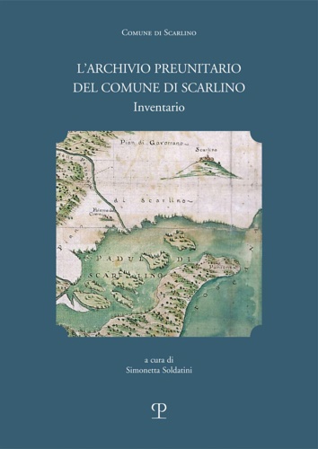 -- - L'archivio preunitario del comune di Scarlino (1439 -1833 ). Inventario.