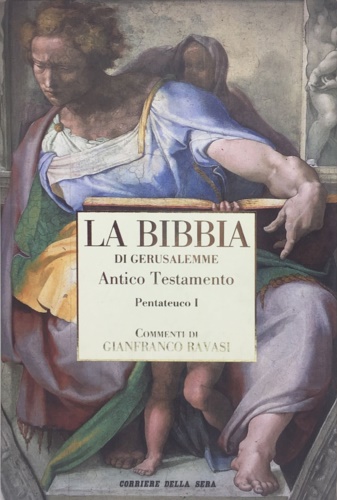  - La Bibbia di Gerusalemme. Antico Testamento. Il pentateuco (parte I). Genesi. Esodo.