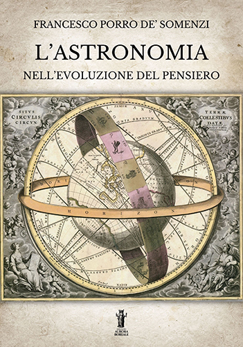 Francesco Porro de' Somenzi. - LAstronomia nellevoluzione del pensiero.