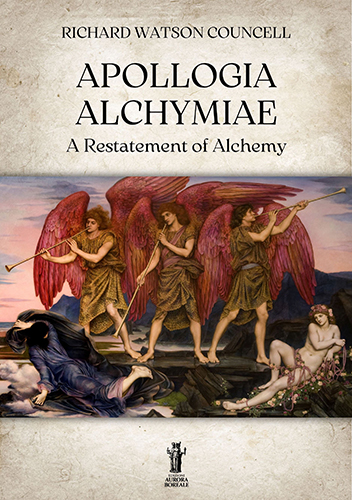 Richard Watson Councell. - Apollogia Alchymiae. A Restatement of Alchemy.